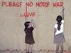 Please no more war love